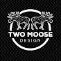 Two Moose Design